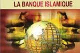 Le besoin du recours aux banques islamiques au niveau mondial