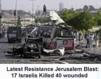 Latest Palestinian Jerusalem Resistance Bombing  Kills 19  & Injures Scores of  Others Some Seriously