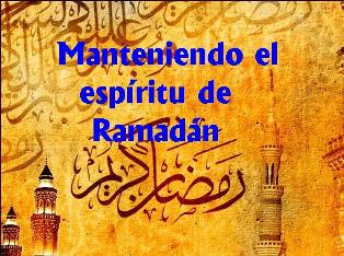 Mantengamos el espيritu de Ramadلn vivo todo el aٌo